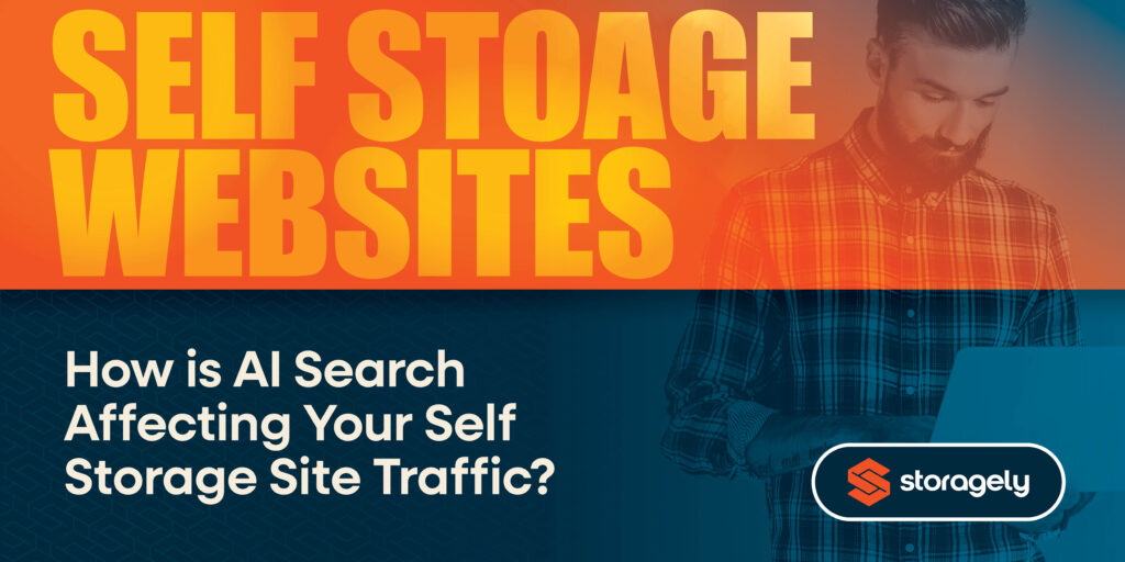 How is AI Search Affecting Your Self Storage Site Traffic text with man.